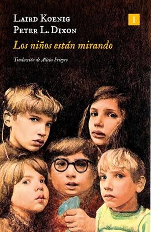 LOS NIÑOS ESTÁN MIRANDO | 9788419581426 | KOENIG, LAIRD/DIXON, PETER L. | Llibreria L'Odissea - Libreria Online de Vilafranca del Penedès - Comprar libros