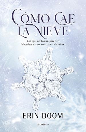 CÓMO CAE LA NIEVE | 9788419848345 | DOOM, ERIN | Llibreria L'Odissea - Libreria Online de Vilafranca del Penedès - Comprar libros