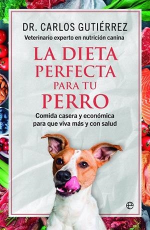 LA DIETA PERFECTA PARA TU PERRO | 9788413848464 | GUTIÉRREZ, DR. CARLOS | Llibreria L'Odissea - Libreria Online de Vilafranca del Penedès - Comprar libros