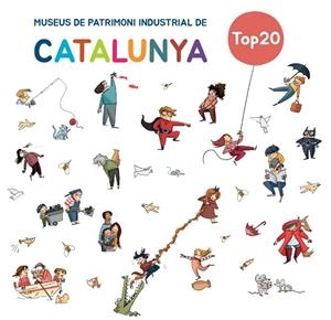 TOP 20 MUSEUS DE PATRIMONI INDUSTRIAL DE CATALUNYA | 9788419028853 | MATAS, ROSER | Llibreria Online de Vilafranca del Penedès | Comprar llibres en català