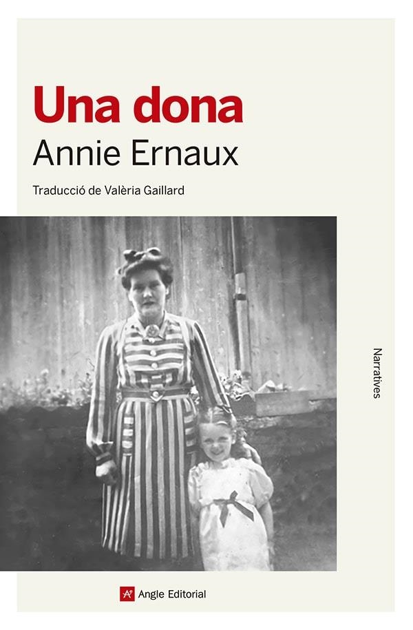 UNA DONA | 9788410112377 | ERNAUX, ANNIE | Llibreria L'Odissea - Libreria Online de Vilafranca del Penedès - Comprar libros