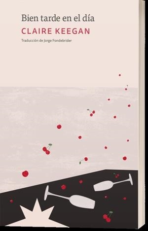 BIEN TARDE EN EL DÍA | 9788412846232 | KEEGAN, CLAIRE | Llibreria L'Odissea - Libreria Online de Vilafranca del Penedès - Comprar libros