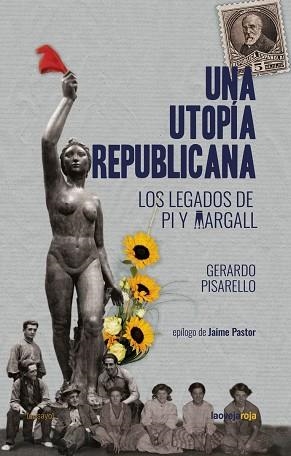 UNA UTOPÍA REPUBLICANA | 9788416227754 | PISARELLO, GERARDO | Llibreria L'Odissea - Libreria Online de Vilafranca del Penedès - Comprar libros