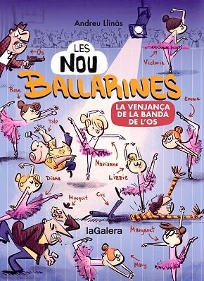 LES NOU BALLARINES 2 LA VENJANÇA DE LA BANDA DE L’OS | 9788424674472 | LLINÀS, ANDREU | Llibreria L'Odissea - Libreria Online de Vilafranca del Penedès - Comprar libros