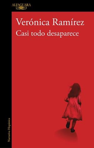 CASI TODO DESAPARECE | 9788420479170 | RAMÍREZ, VERÓNICA | Llibreria Online de Vilafranca del Penedès | Comprar llibres en català