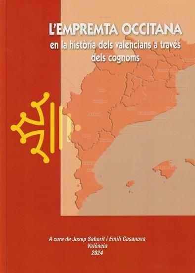 L'EMPREMTA OCCITANA EN LA HISTÒRIA DELS VALENCIANS A TRAVÉS DELS COGNOMS | 9788416473625 | SABORIT, JOSEP / CASANOVA, EMILI | Llibreria Online de Vilafranca del Penedès | Comprar llibres en català