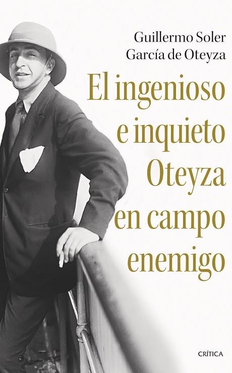 EL INGENIOSO E INQUIETO OTEYZA EN CAMPO ENEMIGO | 9788491996057 | SOLER GARCÍA DE OTEYZA, GUILLERMO | Llibreria L'Odissea - Libreria Online de Vilafranca del Penedès - Comprar libros