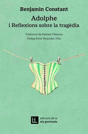 ADOLPHE I REFLEXIONS SOBRE LA TRAGÈDIA | 9788412830446 | CONSTANT, BENJAMIN | Llibreria Online de Vilafranca del Penedès | Comprar llibres en català
