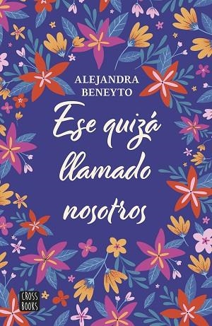 ESE QUIZÁ LLAMADO NOSOTROS | 9788408282204 | BENEYTO, ALEJANDRA | Llibreria Online de Vilafranca del Penedès | Comprar llibres en català