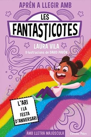 APRÈN A LLEGIR AMB LES FANTASTICOTES 9 L'ARI I LA FESTA D'ANIVERSARI | 9788413898667 | VILA, LAURA | Llibreria L'Odissea - Libreria Online de Vilafranca del Penedès - Comprar libros