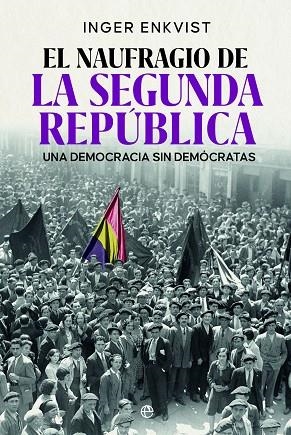 EL NAUFRAGIO DE LA SEGUNDA REPÚBLICA | 9788413848372 | ENKVIST, INGER | Llibreria L'Odissea - Libreria Online de Vilafranca del Penedès - Comprar libros