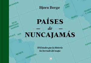 PAÍSES DE NUNCAJAMÁS | 9788412563177 | BERGE, BJORN | Llibreria L'Odissea - Libreria Online de Vilafranca del Penedès - Comprar libros