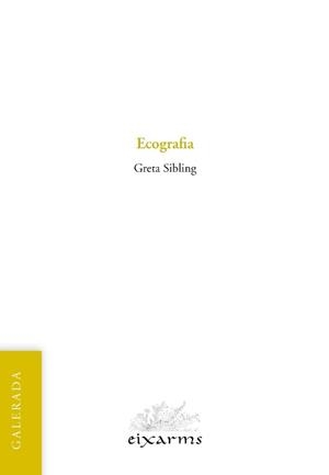 ECOGRAFIA | 9788412488081 | SIBLING, GRETA | Llibreria L'Odissea - Libreria Online de Vilafranca del Penedès - Comprar libros