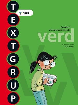 TEXTGRUP 4. VERD | 9788441231450 | LÓPEZ GUTIÉRREZ, M. DOLORS\SABÉ POU, MONTSE | Llibreria L'Odissea - Libreria Online de Vilafranca del Penedès - Comprar libros