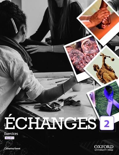 ÉCHANGES 2. LIVRE D'EXERCICES | 9780190536060 | FAVRET, CATHERINE | Llibreria L'Odissea - Libreria Online de Vilafranca del Penedès - Comprar libros