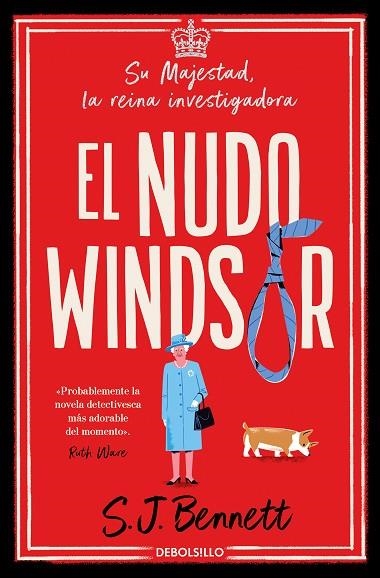 EL NUDO WINDSOR ( SU MAJESTAD LA REINA INVESTIGADORA 1 ) | 9788466375481 | BENNETT, S. J. | Llibreria L'Odissea - Libreria Online de Vilafranca del Penedès - Comprar libros