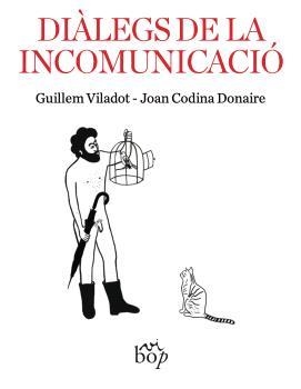 DIÀLEGS DE LA INCOMUNICACIÓ | 9788412800012 | VILADOT, GUILLEM/CODINA DONAIRE, JOAN | Llibreria L'Odissea - Libreria Online de Vilafranca del Penedès - Comprar libros