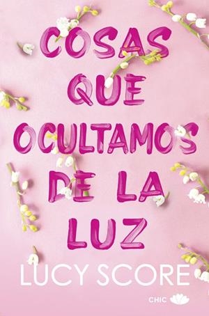 COSAS QUE OCULTAMOS DE LA LUZ | 9788419702036 | SCORE, LUCY | Llibreria L'Odissea - Libreria Online de Vilafranca del Penedès - Comprar libros