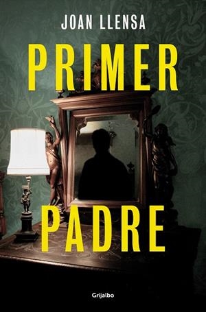 PRIMER PADRE | 9788425367519 | LLENSA, JOAN | Llibreria Online de Vilafranca del Penedès | Comprar llibres en català