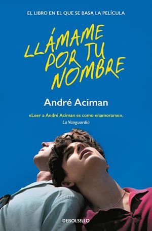 LLÁMAME POR TU NOMBRE | 9788466372046 | ACIMAN, ANDRÉ | Llibreria Online de Vilafranca del Penedès | Comprar llibres en català