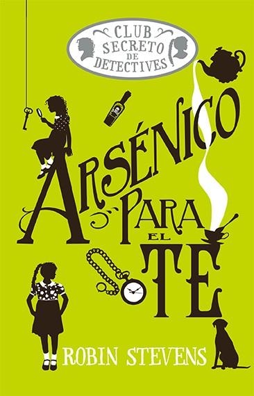 ARSÉNICO PARA EL TÉ ( COZY MYSTERY JUVENIL ) | 9788419599476 | STEVENS, ROBIN | Llibreria L'Odissea - Libreria Online de Vilafranca del Penedès - Comprar libros