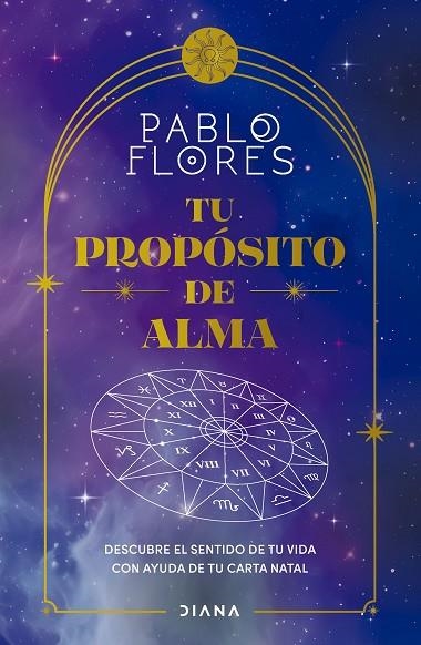 TU PROPÓSITO DE ALMA | 9788411191722 | FLORES, PABLO | Llibreria L'Odissea - Libreria Online de Vilafranca del Penedès - Comprar libros
