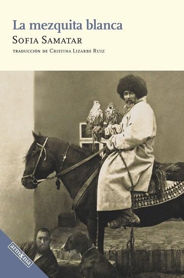 LA MEZQUITA BLANCA | 9788418994463 | SAMATAR, SOFIA | Llibreria L'Odissea - Libreria Online de Vilafranca del Penedès - Comprar libros