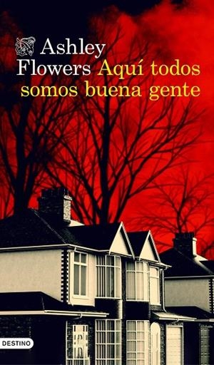 AQUÍ TODOS SOMOS BUENA GENTE | 9788423366118 | FLOWERS, ASHLEY | Llibreria Online de Vilafranca del Penedès | Comprar llibres en català