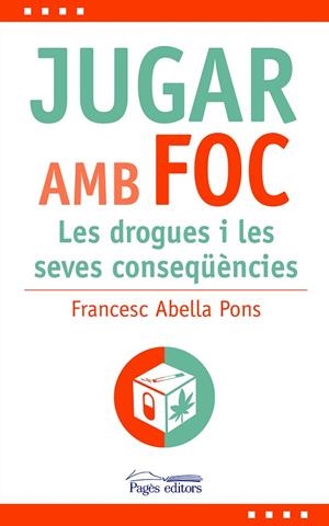 JUGAR AMB FOC | 9788413035482 | ABELLA PONS, FRANCESC | Llibreria L'Odissea - Libreria Online de Vilafranca del Penedès - Comprar libros