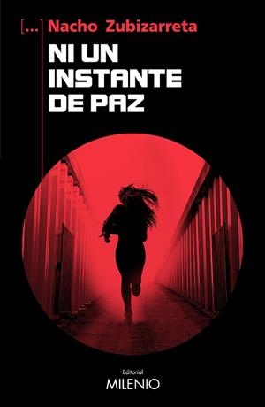NI UN INSTANTE DE PAZ | 9788419884664 | ZUBIZARRETA CÓRDOBA, NACHO | Llibreria L'Odissea - Libreria Online de Vilafranca del Penedès - Comprar libros
