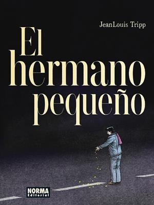 EL HERMANO PEQUEÑO | 9788467970692 | TRIPP, JEANLOUIS | Llibreria L'Odissea - Libreria Online de Vilafranca del Penedès - Comprar libros
