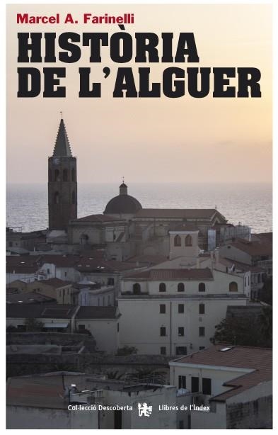 HISTÒRIA DE L'ALGUER | 9788494233401 | FARINELLI, MARCEL A. | Llibreria L'Odissea - Libreria Online de Vilafranca del Penedès - Comprar libros
