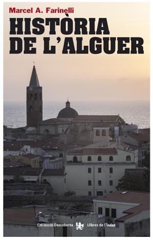HISTÒRIA DE L'ALGUER | 9788494233401 | FARINELLI, MARCEL A. | Llibreria Online de Vilafranca del Penedès | Comprar llibres en català