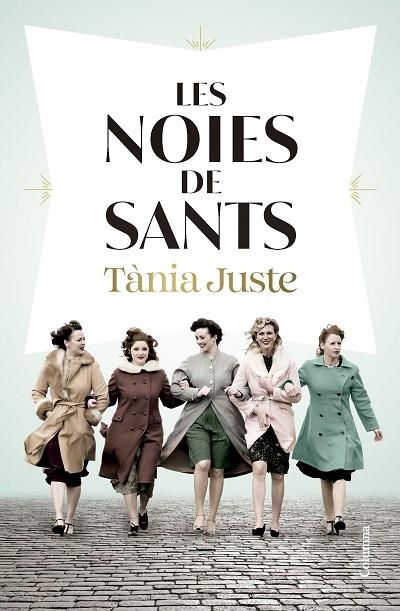 LES NOIES DE SANTS | 9788466432276 | JUSTE, TÀNIA | Llibreria L'Odissea - Libreria Online de Vilafranca del Penedès - Comprar libros
