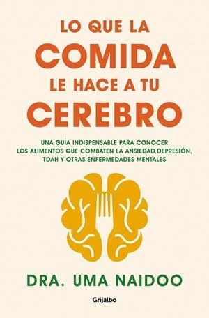 LO QUE LA COMIDA LE HACE A TU CEREBRO | 9788425361449 | NAIDOO, DRA. UMA | Llibreria L'Odissea - Libreria Online de Vilafranca del Penedès - Comprar libros