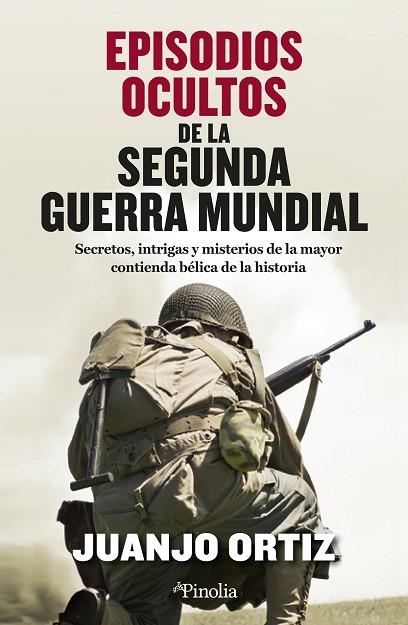 EPISODIOS OCULTOS DE LA SEGUNDA GUERRA MUNDIAL | 9788419878281 | ORTIZ, JUANJO | Llibreria L'Odissea - Libreria Online de Vilafranca del Penedès - Comprar libros