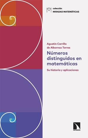 NÚMEROS DISTINGUIDOS EN MATEMÁTICAS | 9788410670600 | CARRILLO DE ALBORNOZ TORRES, AGUSTÍN | Llibreria L'Odissea - Libreria Online de Vilafranca del Penedès - Comprar libros