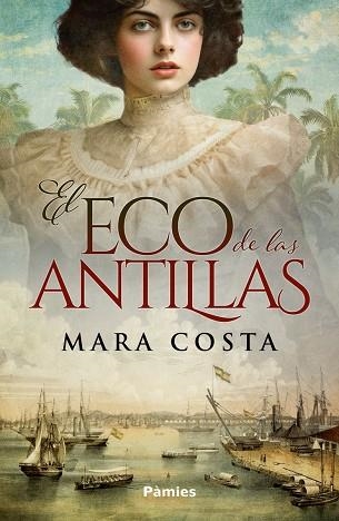 EL ECO DE LAS ANTILLAS | 9788410070493 | COSTA, MARA | Llibreria L'Odissea - Libreria Online de Vilafranca del Penedès - Comprar libros