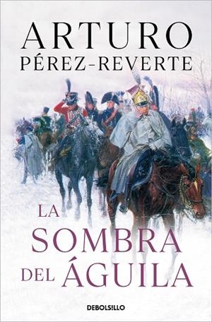 LA SOMBRA DEL ÁGUILA | 9788466333276 | PÉREZ-REVERTE, ARTURO | Llibreria Online de Vilafranca del Penedès | Comprar llibres en català