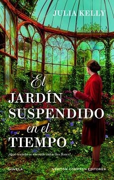 EL JARDÍN SUSPENDIDO EN EL TIEMPO | 9788410080713 | KELLY, JULIA | Llibreria Online de Vilafranca del Penedès | Comprar llibres en català