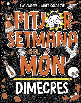 LA PITJOR SETMANA DEL MÓN 3 DIMECRES | 9788419048769 | COSGROVE, MATT/AMORES, EVA | Llibreria L'Odissea - Libreria Online de Vilafranca del Penedès - Comprar libros