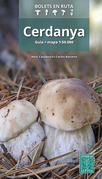 CERDANYA BOLETS EN RUTA | 9788470111365 | CASABOSCH, MARC/CARLOS NAVARRO | Llibreria L'Odissea - Libreria Online de Vilafranca del Penedès - Comprar libros