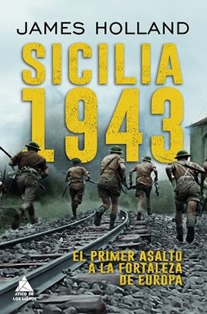 SICILIA 1943 | 9788419703729 | HOLLAND, JAMES | Llibreria L'Odissea - Libreria Online de Vilafranca del Penedès - Comprar libros