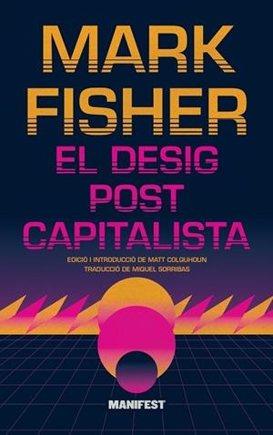 EL DESIG POSTCAPITALISTA | 9788419719980 | FISHER, MARK | Llibreria Online de Vilafranca del Penedès | Comprar llibres en català