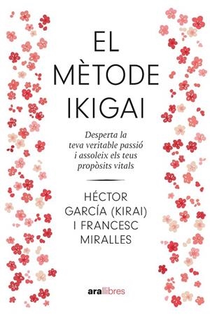 EL MÈTODE IKIGAI ( NE 2024 ) | 9788411730792 | MIRALLES CONTIJOCH, FRANCESC/GARCÍA PUIGCERVER, HÉCTOR | Llibreria L'Odissea - Libreria Online de Vilafranca del Penedès - Comprar libros