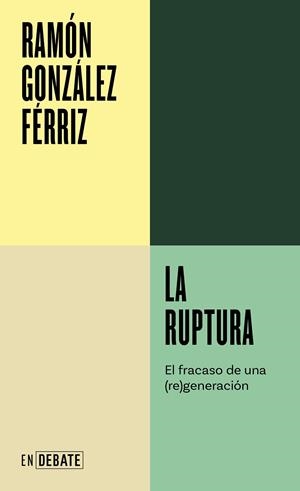 LA RUPTURA | 9788419951557 | GONZÁLEZ FÉRRIZ, RAMÓN | Llibreria L'Odissea - Libreria Online de Vilafranca del Penedès - Comprar libros
