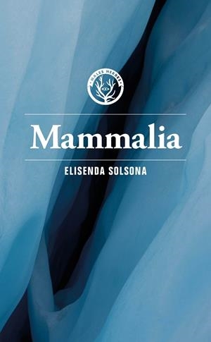 MAMMALIA | 9788412782479 | SOLSONA, ELISENDA | Llibreria Online de Vilafranca del Penedès | Comprar llibres en català