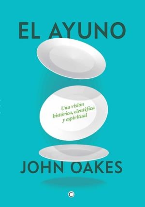 EL AYUNO | 9788412773842 | OAKES, JOHN | Llibreria L'Odissea - Libreria Online de Vilafranca del Penedès - Comprar libros
