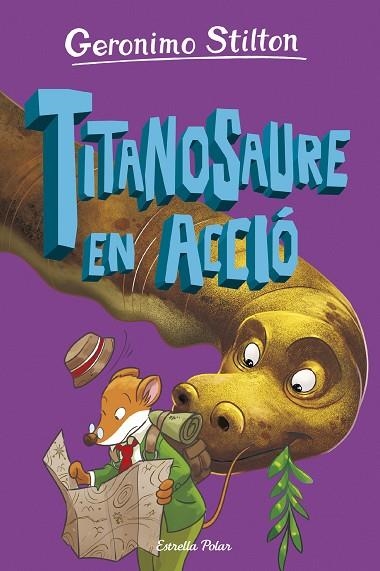 L'ILLA DELS DINOSAURES 4 TITANOSAURE EN ACCIÓ ! | 9788413898896 | STILTON, GERONIMO | Llibreria L'Odissea - Libreria Online de Vilafranca del Penedès - Comprar libros