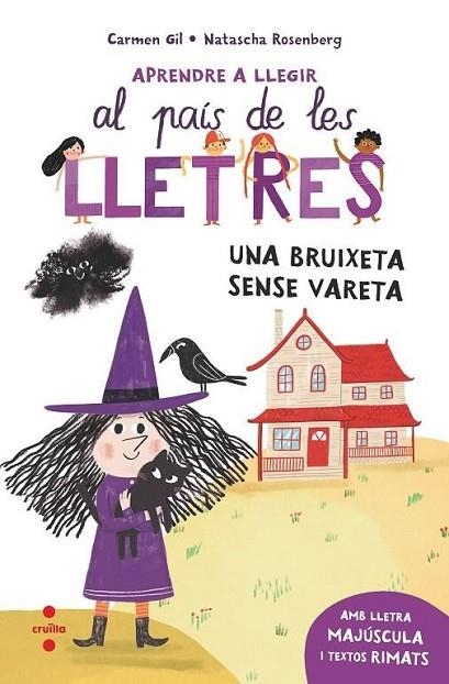 APRENDRE A LLEGIR AL PAÍS DE LES LLETRES 1 UNA BRUIXETA SENSE VARETA | 9788466157940 | GIL, CARMEN/ROSENBERG, NATASCHA | Llibreria L'Odissea - Libreria Online de Vilafranca del Penedès - Comprar libros